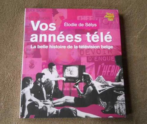 Vos années télé (Elode de Sélys) - RTBF, Boeken, Film, Tv en Media, Gelezen, Ophalen of Verzenden