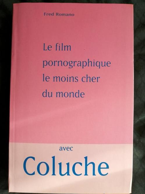 Bio Coluche : Le film pornographique le moins cher du monde, Livres, Biographies, Comme neuf, Enlèvement ou Envoi