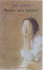 Wachten op de barbaren / J.M.Coetzee, Boeken, Ophalen of Verzenden, Gelezen