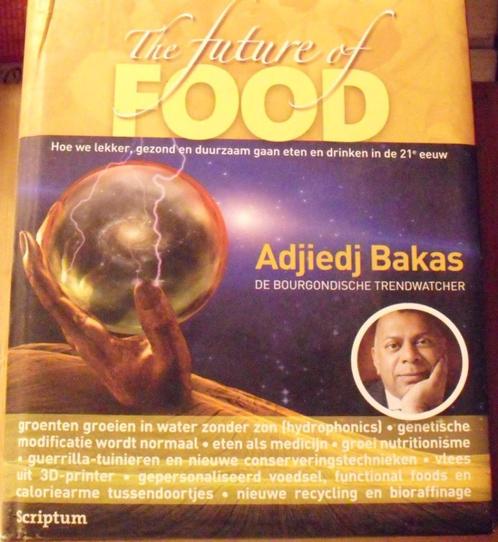 The future of food, Adjiedj Bakas, Boeken, Gezondheid, Dieet en Voeding, Zo goed als nieuw, Ophalen of Verzenden