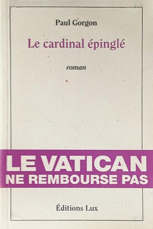 Paul Gorgon - Le cardinal épinglé, Livres, Romans, Utilisé, Amérique, Enlèvement