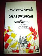 Livre "Mon mononke Colas Pîrlôtche & compagnie"  Paul Biron, Livres, Utilisé, Enlèvement ou Envoi, Paul Biron