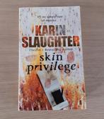 Boek: Karin Slaughter: Skin privilege (Engelstalige versie), Boeken, Ophalen of Verzenden, Gelezen