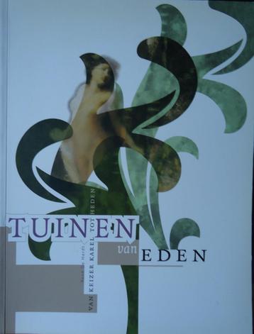 Tuinen van Eden. Van Keizer Karel tot heden beschikbaar voor biedingen