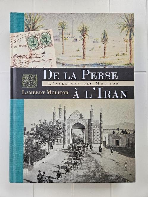 Van Perzië tot Iran: The Molitors' Adventure, Boeken, Geschiedenis | Wereld, Zo goed als nieuw, Ophalen of Verzenden