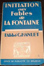Initiation au fables de La Fontaine, abbé c.Hanlet 1943, Livres, Utilisé, Enlèvement ou Envoi