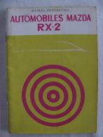 Mazda RX-2 RX2 RX 2 instructieboekje manuel d’entretien1972, Autos : Divers, Modes d'emploi & Notices d'utilisation, Enlèvement ou Envoi