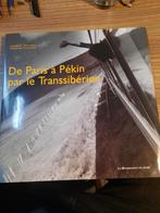 De Paris à Pekin par le Transsiberien, Ophalen of Verzenden, 20e eeuw of later, Nieuw
