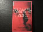 Borderline Times  -Dirk De Wachter-, Envoi