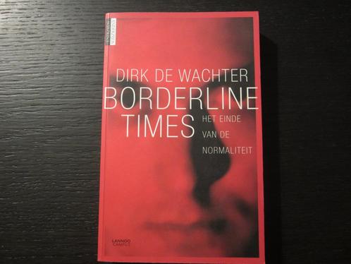 Borderline Times  -Dirk De Wachter-, Livres, Psychologie, Envoi