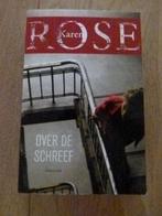 "Over de schreef" Karen Rose, Ophalen of Verzenden, Zo goed als nieuw, Karen Rose