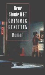Het grimmig genieten / Rene Stoute, Ophalen of Verzenden, Zo goed als nieuw