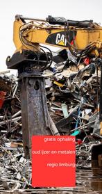Gratis ophaling oud ijzer regio limburg, Ophalen, Gebruikt, IJzer