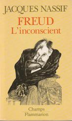 Freud L' inconscient Sur les commencements de la psychanalys, Livres, Psychologie, Autres sujets/thèmes, Jacques Nassif, Enlèvement ou Envoi