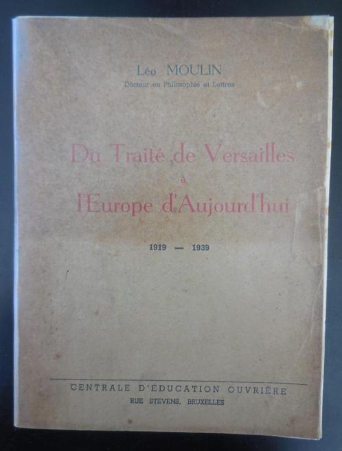 Du Traité de Versailles à l'Europe d'Aujourd'hui - L. Moulin, Boeken, Oorlog en Militair, Gelezen, Ophalen of Verzenden