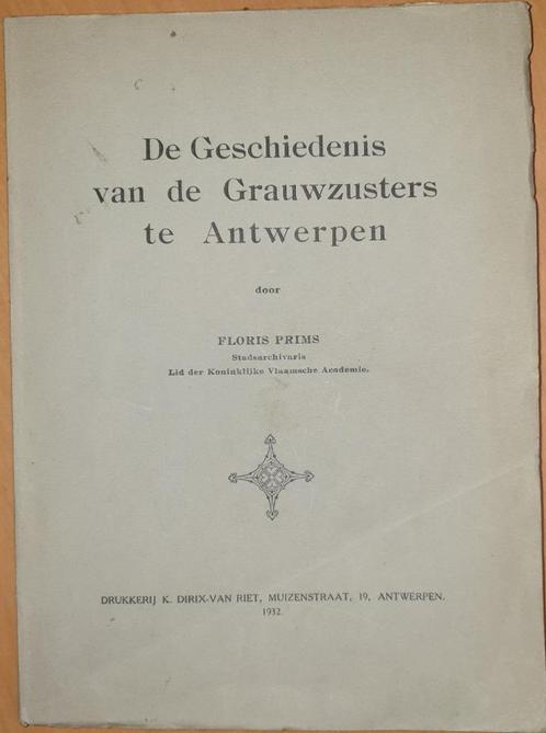 De geschiedenis van de Grauwzusters te Antwerpen, Livres, Histoire & Politique, Comme neuf, 20e siècle ou après, Enlèvement ou Envoi