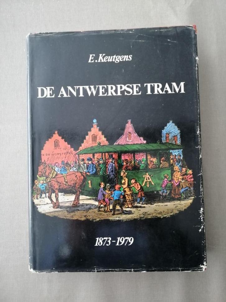 DE ANTWERPSE TRAM 1873 - 1979, Verzamelen, Spoorwegen en Tram, Gebruikt, Tram, Boek of Tijdschrift, Ophalen of Verzenden