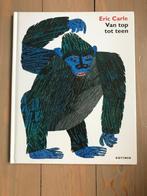 Eric Carle: Van top tot teen. Een boek om na te doen!, Gelezen, Jongen of Meisje, Ophalen of Verzenden, 4 jaar