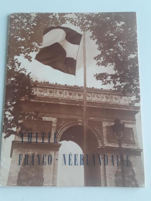 Amitié Franco-Néerlandaise, Boeken, Geschiedenis | Nationaal, Gelezen, 20e eeuw of later, Ophalen of Verzenden