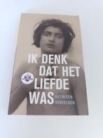 Ik denk dat het liefde was Kathleen Vereecken, Boeken, Ophalen of Verzenden, Nieuw