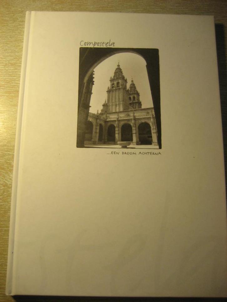 Compostella … een droom achterna, Boeken, Godsdienst en Theologie, Ophalen of Verzenden