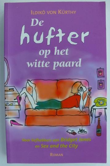 De Hufter op het witte paard Auteur Ildiko von Kürthy, Von Kürthy, Enlèvement ou Envoi, Utilisé, Pays-Bas