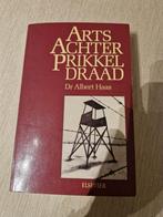 Arts achter prikkeldraad, dr Albert Haas, roman, Boeken, Ophalen of Verzenden