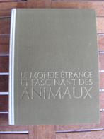 Prachtig boek “Le Monde étrange et fascinant des Animaux »., Boeken, Natuur, Ophalen of Verzenden, Zo goed als nieuw