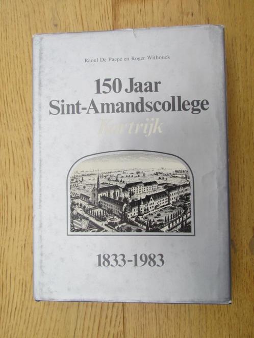 150 jaar Sint-Amandscollege Kortrijk, 1833-1983., Livres, Histoire & Politique, Comme neuf, 20e siècle ou après, Enlèvement ou Envoi