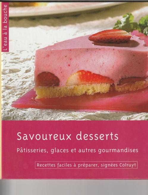 Savoureux desserts, Boeken, Kookboeken, Nieuw, Taart, Gebak en Desserts, Europa, Ophalen