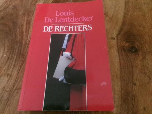 De Rechters.  -  Louis De Lentdecker, Boeken, Politiek en Maatschappij, Gelezen, Juridisch en Recht, Ophalen of Verzenden