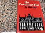 Het Provinciaal Hof te Brugge, Boeken, Ophalen of Verzenden