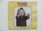Hothouse Flowers – Don't Go (1988), CD & DVD, 7 pouces, Enlèvement ou Envoi, Single, Rock et Metal