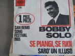 Bobby Solo - Se piangi , se ridi, Gebruikt, Verzenden, 7 inch, Single