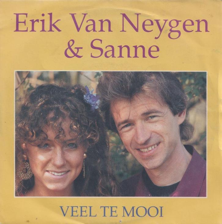 Erik Van Neygen & Sanne – Veel te mooi / Jij werd mijn liefs, Cd's en Dvd's, Vinyl Singles, Gebruikt, Single, Nederlandstalig
