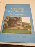 Philippe Despriet  Onbekend Frans-Vlaanderen De Atlantikwall, Boeken, Ophalen of Verzenden, Zo goed als nieuw
