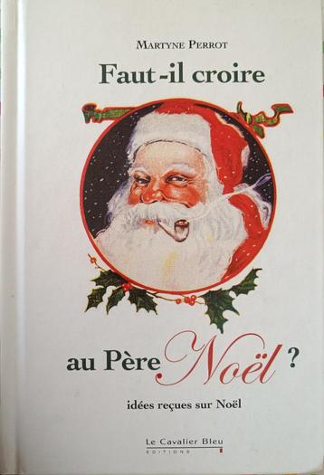 Faut-il roire au Père Noël? : Idées reçues sur Noël : POCHE beschikbaar voor biedingen