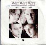 vinyl  7"   -   Wet Wet Wet – Sweet Surrender, Cd's en Dvd's, Vinyl | Overige Vinyl, Ophalen of Verzenden, Overige formaten