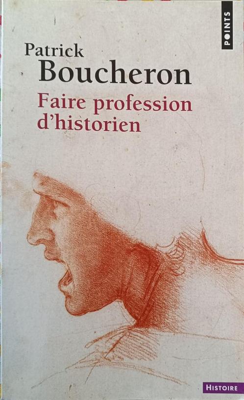 Faire Profession d'Historien : Patrick Boucheron : POCHE, Boeken, Filosofie, Gelezen, Praktische filosofie, Ophalen of Verzenden