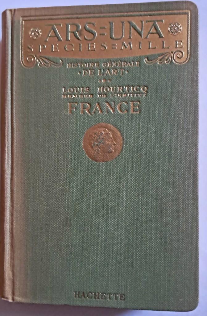 France - Histoire générale de l'art Hourticq Louis Hachette, Antiek en Kunst, Antiek | Boeken en Manuscripten, Ophalen of Verzenden