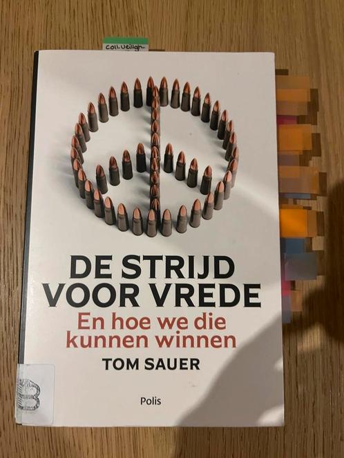 Tom Sauer - De strijd voor vrede, Boeken, Overige Boeken, Zo goed als nieuw, Ophalen of Verzenden