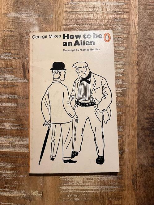 How to be an Alien - George Mikes, Boeken, Humor, Gelezen, Verhalen, Ophalen of Verzenden