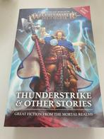 Thunderstrike & Other Stories WARHAMMER  Age of Sigmar) SC, Boeken, Ophalen of Verzenden, Zo goed als nieuw