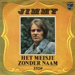 JIMMY ( FREY ) – Het Meisje Zonder Naam / Stop (1970 Belpop, Ophalen of Verzenden, Pop