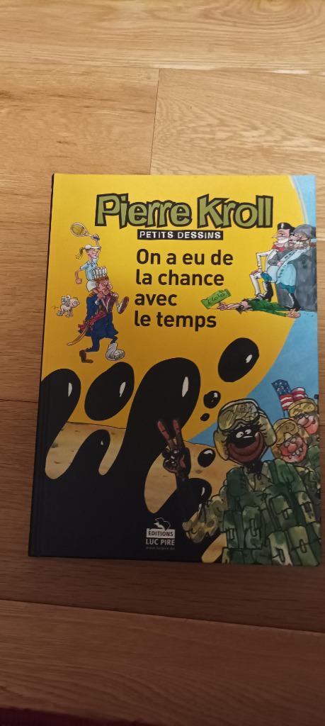 BD Pierre Kroll - On a eu de la chance avec le temps - 2003, Livres, BD | Comics, Comme neuf, Envoi