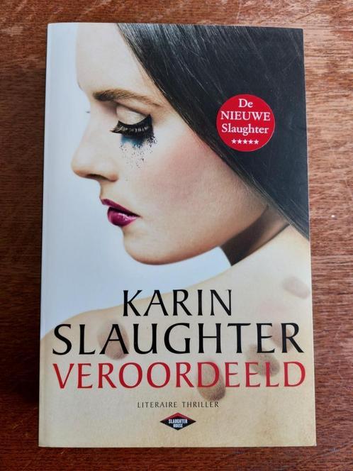 Karin Slaughter veroordeeld, Boeken, Thrillers, Zo goed als nieuw, Ophalen of Verzenden