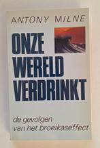 Onze wereld verdrinkt van Antony Milne, Ophalen of Verzenden, Gelezen