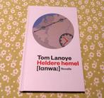 Tom Lanoye - Heldere hemel (nieuw), Ophalen of Verzenden
