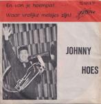 Johnny Hoes – En van je hoempa / Waar vrolijke meisjes zijn, Cd's en Dvd's, Vinyl Singles, Gebruikt, 7 inch, Single, Ophalen of Verzenden