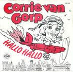 Corrie Van Gorp - Hallo Hallo, Enlèvement ou Envoi, Single, Comme neuf, Autres genres